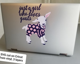 Just a Girl Who Loves Goats - 3 layer vinyl sticker cut file -SVG EPS PNG