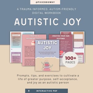 Autistic Joy: The Trauma-Informed Fresh Start for Neurodivergent Minds - Interactive, Fillable PDF Workbook for Self-Acceptance and Growth