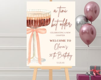 A tini bit older birthday party welcome sign,martini themed birthday decor,women’s birthday sign,bow birthday sign,EDITABLE template,Canva