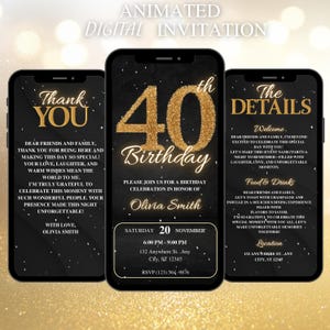 May include: A digital invitation for a 40th birthday party. The invitation is black with gold glitter accents and features the number 40 in gold glitter. The text "40th Birthday" is in gold lettering. The invitation includes the date, time, and location of the party. The text "The Details" is in gold lettering. The invitation includes information about the food and drinks that will be served at the party. The text "Welcome" is in gold lettering. The invitation includes a message from the birthday person thanking guests for coming to the party.
