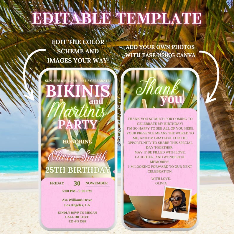 May include: A pink and white digital invitation for a 25th birthday party. The invitation features a tropical beach scene with a cocktail drink and the text "Bikinis and Martinis Party" honoring Olivia Smith. The invitation includes the date, time, and location of the party.