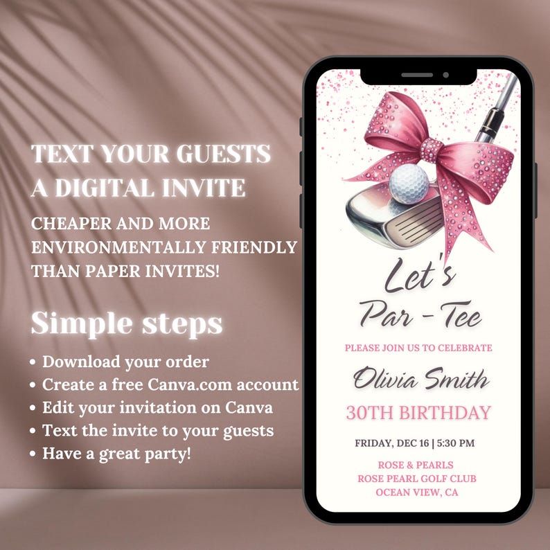 May include: A digital invitation for a 30th birthday party with a pink bow and golf club graphic. The text reads "Let's Par-Tee" and "Olivia Smith 30th Birthday". The event is on Friday, December 16th at 5:30 PM at Rose Pearl Golf Club in Ocean View, CA.