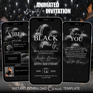 Puede incluir: Plantilla de invitaci&oacute;n digital animada para una All Black Party, mostrada en tres smartphones. El dise&ntilde;o presenta globos negros, detalles del evento y el texto "The Vibes", "All Black Party" y "Thank You". Incluye el texto "Instant Download Canva Template."