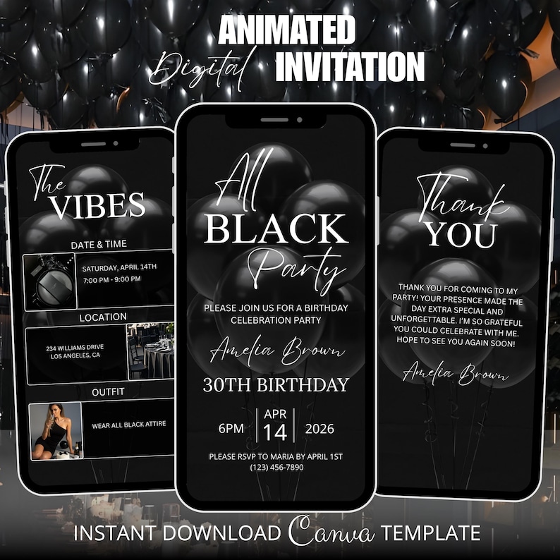 Puede incluir: Plantilla de invitaci&oacute;n digital animada para una All Black Party, mostrada en tres smartphones. El dise&ntilde;o presenta globos negros, detalles del evento y el texto "The Vibes", "All Black Party" y "Thank You". Incluye el texto "Instant Download Canva Template."