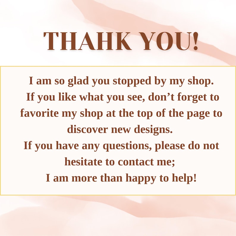 K&ouml;nnte beinhalten: Digitale Grafik mit den Worten "THANK YOU!" in Braun. Darunter steht: "Ich bin so froh, dass Sie in meinem Shop vorbeigeschaut haben. Wenn Ihnen gef&auml;llt, was Sie sehen, vergessen Sie nicht, meinen Shop..." und mehr.