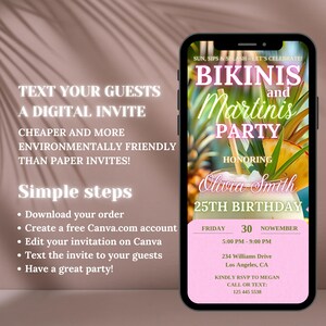 May include: A pink and white digital invitation for a 25th birthday party. The invitation features a cocktail with a pineapple garnish and the text "Bikinis and Martinis Party" in pink and white. The text "Olivia Smith 25th Birthday" is also included in pink and white. The invitation includes the date, time, and location of the party, as well as contact information for RSVP.