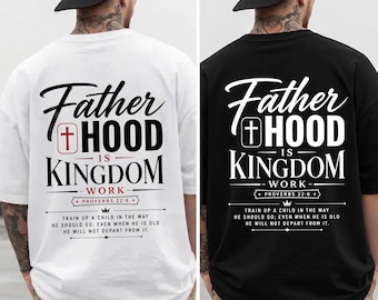 Paquete de archivos SVG "La paternidad es obra del Reino", PNG "Papá cristiano", diseño de camiseta Proverbios 22:6, SVG basado en la fe, regalo cristiano para el Día del Padre