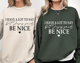 Ich habe viel zu sagen, aber Jesus sagte: Seid nett (PNG/SVG), Lustiges christliches Zitat (SVG), T-Shirt-Design mit Glaubenshumor, Christlicher Download