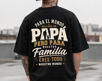 Spanish Papa PNG, Para El Mundo Solo Eres Un Papa Pero Para Nuestra Familia Eres Todo, Father's Day Gift, Latino Dad Graphic