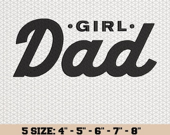 Mädchen Dad Stickdateien, Vatertagsgeschenk, Stickmuster, Stickmuster, 5 Größen, Instant Download