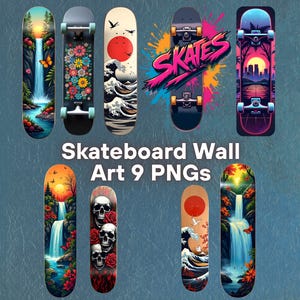 Puede incluir: Colección de nueve diseños de tablas de skate con ilustraciones vibrantes. Los diseños incluyen una escena de cascada, patrones florales, un motivo de ola y sol japonés y un paisaje urbano. La palabra "Skates" se muestra en un estilo graffiti colorido. El texto "Skateboard Wall Art 9 PNGs" también es visible.