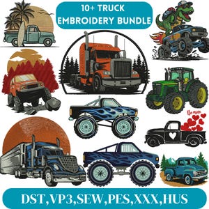 May include: An embroidery bundle featuring various truck designs. Includes a semi-truck, monster trucks with flames, a tractor, and a pickup truck with a surfboard. The text reads "10+ TRUCK EMBROIDERY BUNDLE" and "Be mine".