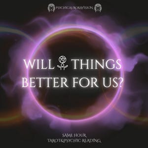 Will Things Be Better For Us, SAME HOUR, Psychic Tarot Love Reading, Twinflame & Soulmate Guidance, Relationship Clarity