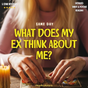 May include: A tarot reading image with the text "WHAT DOES MY EX THINK ABOUT ME?" in yellow. The image also includes the text "5 STAR REVIEWS" and "DETAILED TAROT & PSYCHIC READING". A lit candle is visible in the image.