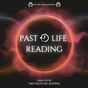 Past Life Reading, SAME HOUR past life psychic reading, past life tarot reading, psychic reading, past life medium reading, detailed reading
