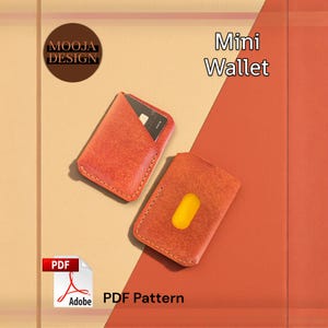 May include: Two orange leather mini wallets are displayed on a two-tone background. One wallet is open, revealing a yellow card holder, while the other holds a card. The image includes the text "Mini Wallet" and "PDF Pattern".