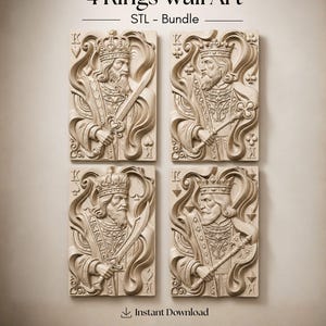 May include: A set of four rectangular wall art panels featuring relief carvings of the four kings from a deck of playing cards. Each panel displays a king with a crown, ornate clothing, and a suit symbol. The text 4 Kings Wall Art STL - Bundle and Instant Download is visible.