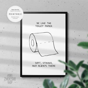 Funny Bathroom Art Print: &quot;Be Like The Toilet Paper&quot; - Quirky Restroom Decor (PDF Download
