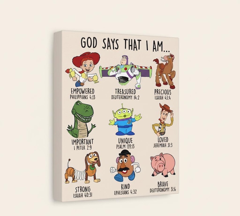 May include: Canvas wall art featuring colorful cartoon characters with the text "GOD SAYS THAT I AM..." and various positive affirmations from the Bible. The artwork includes characters like Woody, Buzz Lightyear, and others.