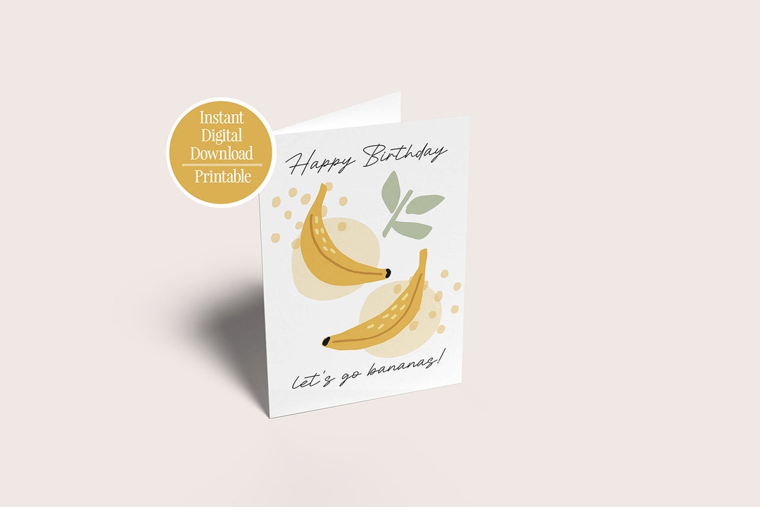 Happy Birthday Let's Go Bananas Printable Birthday Card, Printable ...