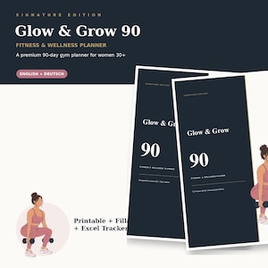 Könnte beinhalten: Ein digitaler Fitness- und Wellnessplaner mit dem Titel Glow & Grow 90, mit dunkelblauem Einband und weißem Text. Der Planer enthält ein druckbares Format und einen Excel-Tracker, illustriert mit einer Grafik einer Person bei einer Kniebeuge.