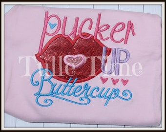 Pucker up Buttercup lips Valentine Valentine's Day shirt or bodysuit pink
