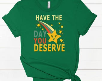 Have the day you deserve DTF Transfers