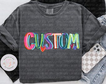 Custom Cheery Doodle DTF Transfer | Colorful Hand-Drawn "CUSTOM" Design | Ready to Press | Bright Rainbow Pattern | DIY Shirt Heat Transfer