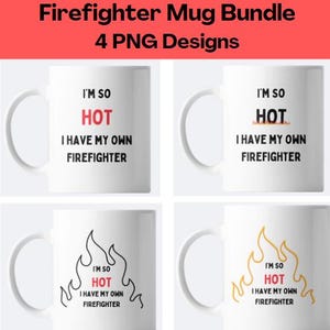 Peut inclure: Quatre tasses blanches avec des designs différents. Chaque tasse porte le texte "I'm so hot I have my own firefighter" avec le mot "hot" en rouge. Deux tasses ont un contour noir de flammes et les deux autres ont des flammes orange.