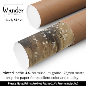 May include: A brown cardboard mailing tube containing a rolled art print with an abstract design in shades of brown, tan, and white. The text Wander Printworks Quality Art Prints appears in the corner. Printed in the U.S. on 175gsm matte paper.