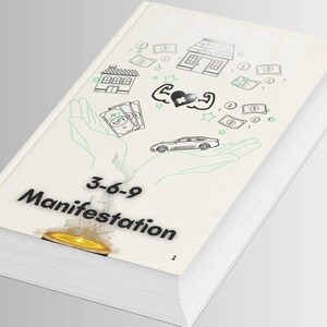 Puede incluir: Un libro blanco con una ilustración verde y negra de manos sosteniendo una casa, un coche y dinero. El título del libro es "3-6-9 Manifestación".