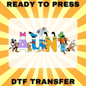 Disney AUNT DTF Transfer – Colorful Character Letter Iron On with Mickey Donald Goofy, Ready to Press Design for Family Gift