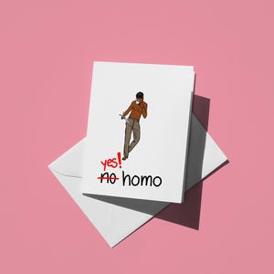 LGBTQ Pride Greeting Card - YES Homo! Unique Just Because Greeting for Friends & Family Celebration