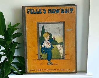 1930 Pelle's New Suit. Antique Children's Book by Elsa Beskow. Pictures by Eulalie. Published by Platt & Munk.
