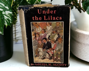 1945 Under the Lilacs by Louisa May Alcott. Classic Vintage Book. Blue Hardcover. By the Author of Little Women