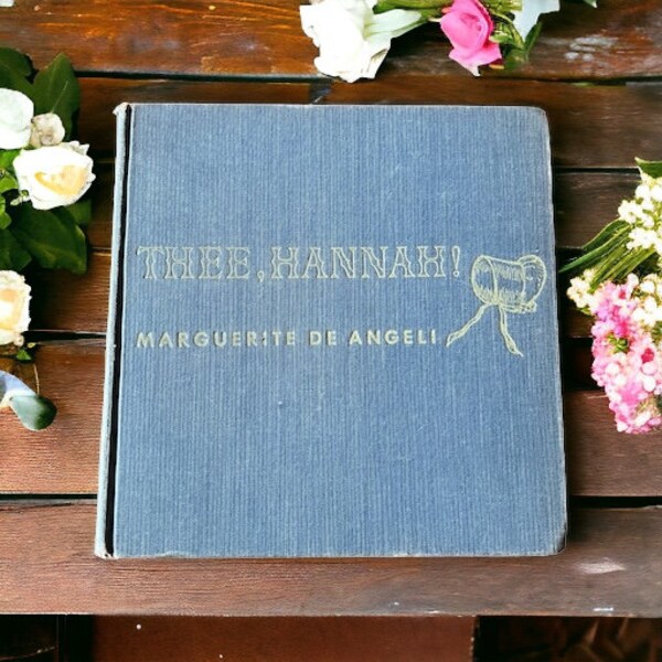 Thee, Hannah! by Marguerite de Angeli - First Edition 1940