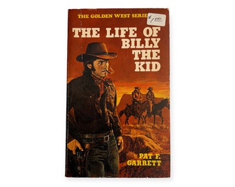 1970 The Life of Billy the Kid (The Golden West Series). By Pat Garret. A Leisure Book