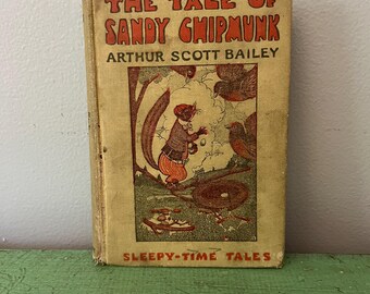 The Tale of Sandy Chipmunk, 1916 1st Edition, Antique Illustrated Children's Book
