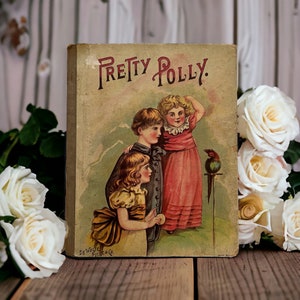 Cuento de la Bella Polly, 1886. Cuento infantil victoriano antiguo. Russell Publishing Company - De Wolfe, Fiske and Company Vintage.