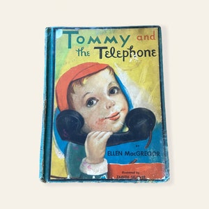 1950 Tommy and the Telephone. Vintage Children&#39;s Book by Ellen MacGregor. Retro Mid Century Kids Book