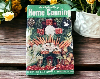 1948 The Burpee Way of Home Canning. Burpee Can Sealer Company Cookbook Recipe Book