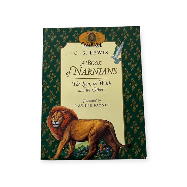 A Book of Narnians: The Lion, the Witch and the Others. c1997. C.S. Lewis. Illustrated by Pauline Baynes