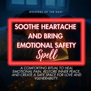 Spell to Soothe Heartache and Bring Emotional Safety | Heal and Restore Inner Peace | Full Report & PDF Included