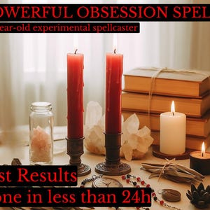Feitiço de obsessão: deixe-o obcecado / ritual de obsessão para fazê-lo pensar em você e sonhar com você / ritual de amor obsessivo