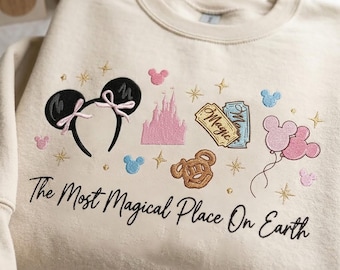 Embroidered The Most Magical Place on Earth Sweatshirt, WDW Family Vacation, Magical Coquette Bow Crewneck, Epcot Tour Shirt