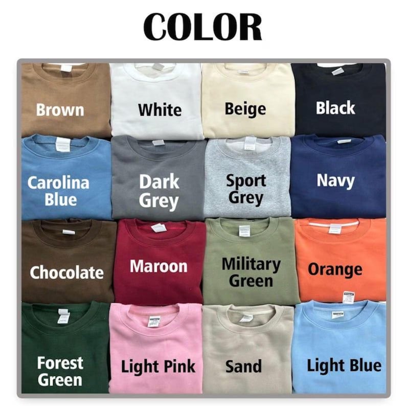 May include: A grid of sixteen crewneck sweatshirts in various colors including brown, white, beige, black, Carolina blue, dark grey, sport grey, navy, chocolate, maroon, military green, orange, forest green, light pink, sand, and light blue.