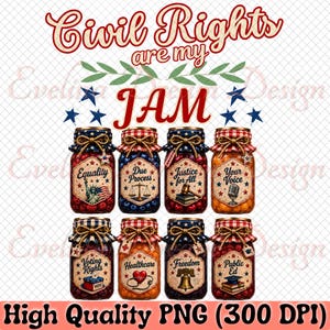 May include: A digital graphic featuring the text Civil Rights are my JAM with eight mason jars filled with colorful items. Each jar has a label with patriotic themes including Equality, Due Process, Justice for All, Your Voice, Voting Rights, Healthcare, Freedom, and Public Ed.