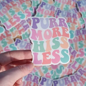 Purr more hiss less cat sticker, cute sticker, computer sticker cat, laptop sticker, water bottle sticker, pet lover sticker, vinyl stickers