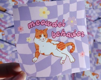 Meowdel Behavior Sticker | Funny Cat Pun Sticker | Cute Cat Lover Vinyl Decal | Laptop Water Bottle Sticker | Gift for Pet Owners
