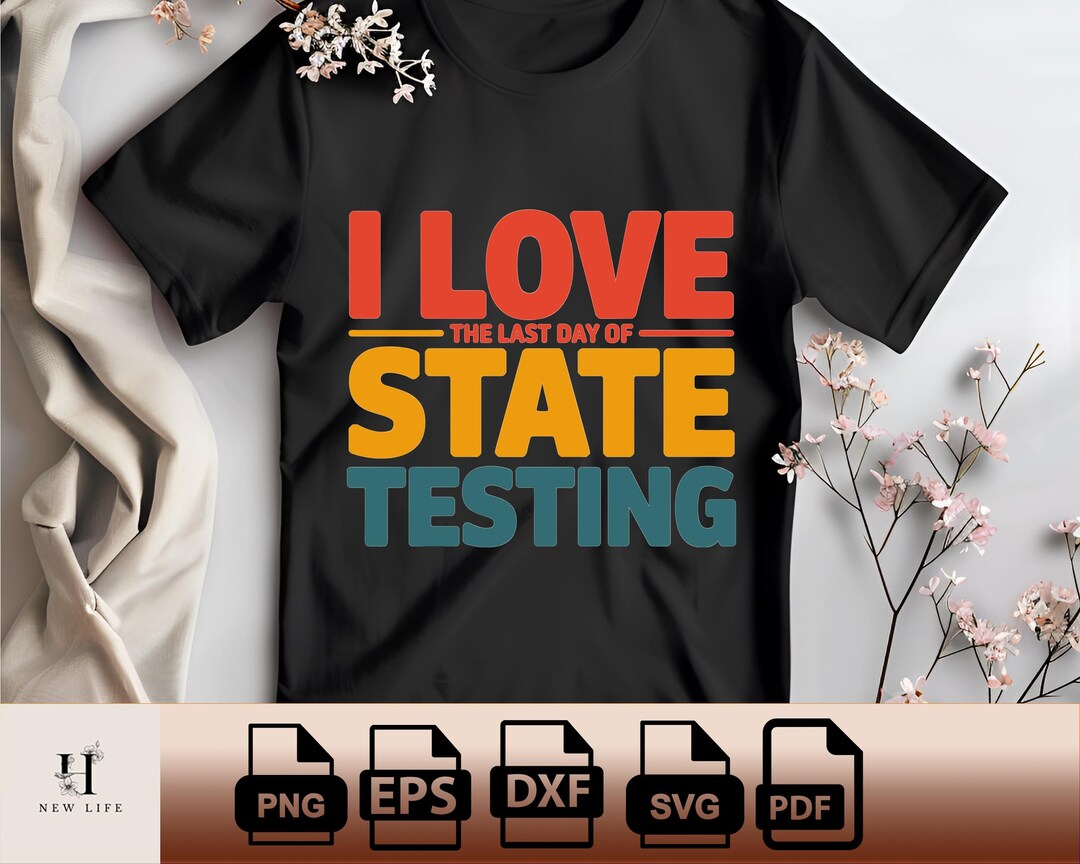 Fun Signs For State Testing I Love State Testing Png Funny Teacher Testing Season Humor Svg Eps Pdf ...